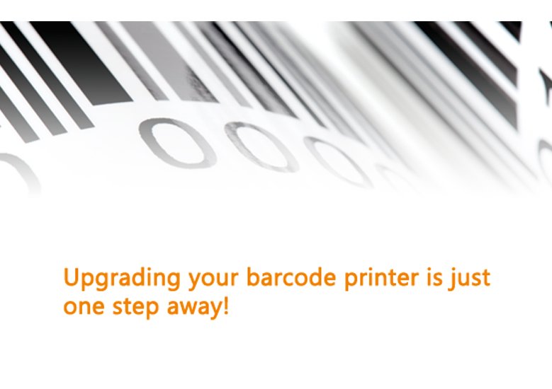 Upgrading your barcode printer is just one step away!
